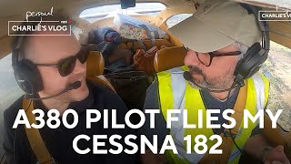 A380 Pilot flies my Cessna 182