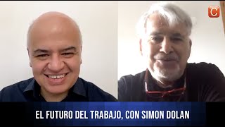 El futuro del trabajo con simon dolan y enrique san juan