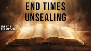 End Times Unsealing