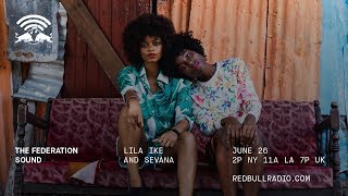 Lila Iké, Sevana & Protoje with Max Glazer on Red Bull Radio 6/26/19 - The Federation Sound