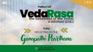 VedaRasa - Episode 4 | Reflecting on the Ganapati Prarthana