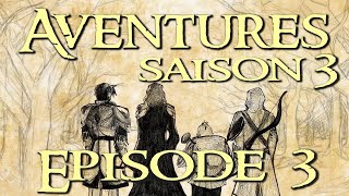 L'INTÉGRALE D'AVENTURES: Saison 3, 3/4