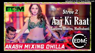 AAJ KE RAAT ==EDM DJ AKASH DHILLA