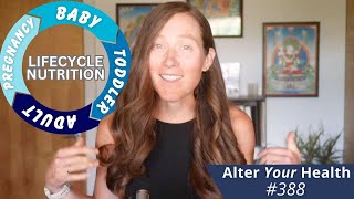 #388 - Lifecycle Nutrition Summary and Take Home Points