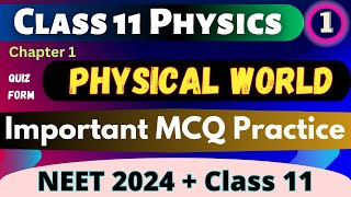 PHYSICAL WORLD | Class 11 Physics MCQ Chapter 1 | #1 MCQ Practice for Physics | NEET 2023 | CBSE