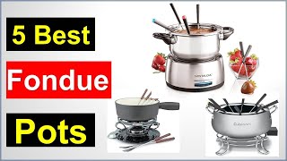 Best 5 Fondue Pots reiview in 2023