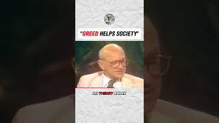 Milton Friedman on How Greed Builts Society