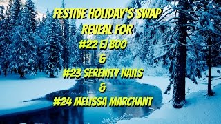 Festive Holidays Swap Reveal For #22 Ej Boo & # 23 Serenity Nails & #24 Melissa Marchant