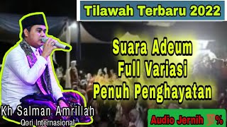 Syekh Salman Amrillah ‼️  | Qori International | Full Variasi Penuh Pengahayatan | Audio Jernih