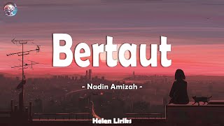 Nadin Amizah - Bertaut (Lirik)