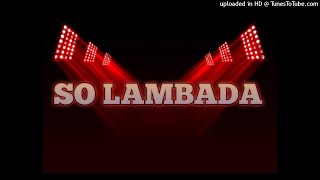 SET SO LAMBADA DJ HICARO