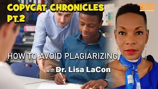 How to Avoid Plagiarizing: Copycat Chronicles Pt.2