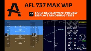 AFL 737 MAX - Early Development Preview | Displays Rendering Tests