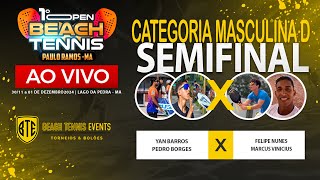 SEMIFINAL MASCULINA D - YAN BARROS / PEDRO BORGES X FELIPE NUNES / MARCUS VINICIUS