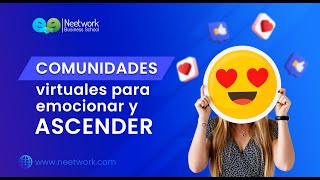 😁 Comunidades para emocionar y ascender | Curso Social & Community Manager