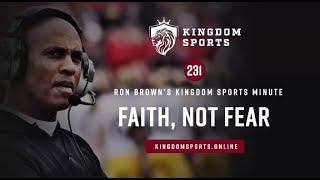 Kingdom Sports Minute #231 Faith Not Fear