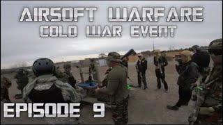 Airsoft Warfare Episode 9 Cold War Event