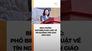 Bình Phước: Phổ biến pháp luật về tín ngưỡng tốn giáo năm 2024 #bchannel