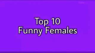 Top 10 funny females