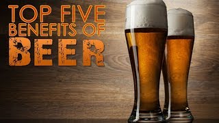 Top 5 Health Benefits Of Beer | Beer Health Benefits