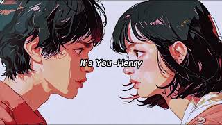 It’s You - Henry