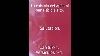 salutación. Santa Biblia Reina Valera hablada 1960. Tito. Capitulo 1. Versículos 1-4.