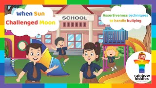 How to handle bullying by being assertive? -Story for kids #assertiveness #assertivecommunication