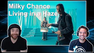 Milky Chance | This Is Something Most People Have Been Through | Living In a Haze Reaction