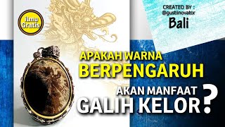 APAKAH WARNA BERPENGARUH AKAN MANFAAT GALIH KELOR @gustiinovator1837