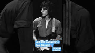 Gênio Jeff Beck completaria 80 anos!