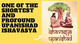 ISHAVASYA UPANISHAD IN BRIEF