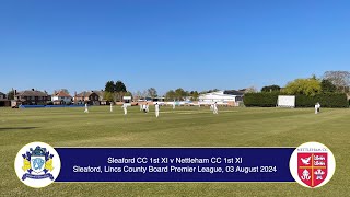 Sleaford CC 1st XI v Nettleham 1st XI Lincs ECB Premier League  3rd August 2024 Live Stream