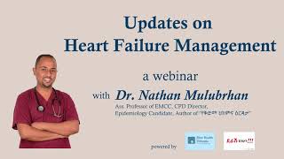 Updates on Heart Failure Management with Dr. Nathan Mulubrhan | Blue Health Ethiopia's webinar