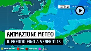 Meteo Animazione: il freddo previsto fino a venerdì 15