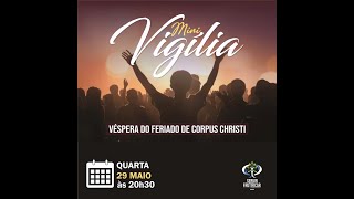 MINI VIGÍLIA - 29/05/2024