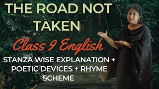 Class 9 English The road not taken Stanza wise full poem explanation + poetic devices + rhyme scheme