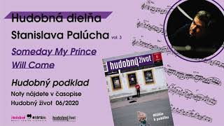 Hudobný život 2020/6: Sprievod k Hudobnej dielni S. Palúcha, 3. diel (Someday My Prince Will Come)