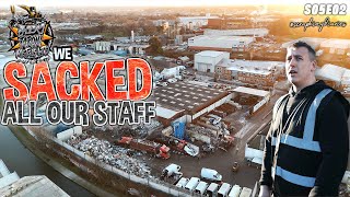 WE SACKED ALL OUR STAFF | Scrap King Diaries #S05E02