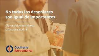 No todos los desenlaces que se estudian son igual de importantes