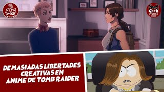 NUEVO ANIME DE TOMB RAIDER SE TOMAN LIBERTADES CREATIVAS PARA AUDIENCIAS MODERNAS - AKA EN VIVO