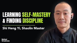 Shi Heng Yi | Self-Mastery, Discipline, Focus & Compassion