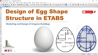 Design of Egg Shape Structure in ETABS | Design of Irregular Buildings