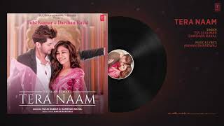 Tera Naam Audio lyrics   Track  Tulsi Kumar, Bhushan Kumar