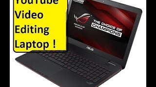 I found a Great YouTube video editing Laptop