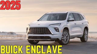 What's new for the 2025 Buick Enclave? | Is the 2025 Buick Enclave a good SUV?  |