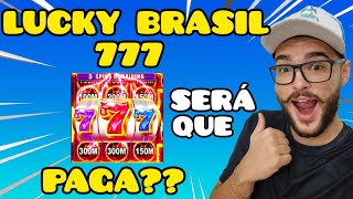 LUCKY BRASIL REALMENTE PAGA? APP LUCKY BRASIL 777 É CONFIÁVEL? LUCKY BRASIL 777  SLOTS✅