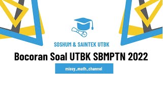 Prediksi Soal UTBK Soshum & Saintek SBMPTN 2022 - Plus Pembahasan Jawaban Soal