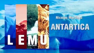 Nicolas Martinez - Antarctica [Exclusive Stream]