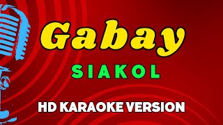 Gabay - Siakol (HD Karaoke Version)