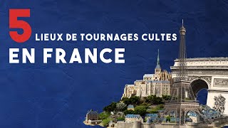 5 Lieux de tournage cultes en France !!